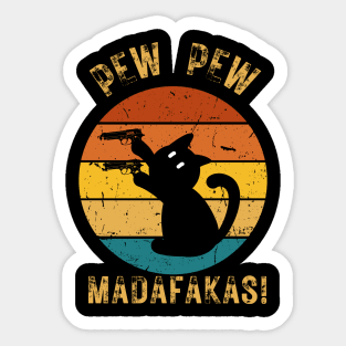 Pew Pew Madafakas! funny crazy cat Sticker